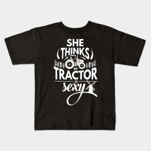 She Thinks My Tractor is Sexy Kids T-Shirt